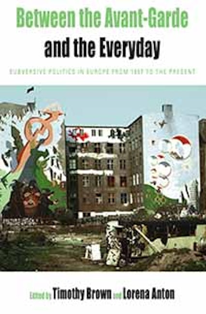 Book cover image for Between the Avant-garde and the Everyday ISBN: 9780857450784